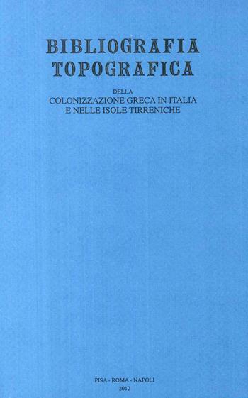 Bibliografia topografica della colonizzazione greca in Italia e nelle isole tirreniche. Vol. 21: Siti: Torre Castelluccia-Zambrone.  - Libro Centre Jean Bérard 2012 | Libraccio.it