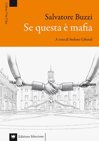 Se questa è mafia - Salvatore Buzzi - Libro Editions Mincione 2020 | Libraccio.it