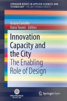 Innovation Capacity and the City  - Libro Springer Nature Switzerland AG, SpringerBriefs in Applied Sciences and Technology | Libraccio.it