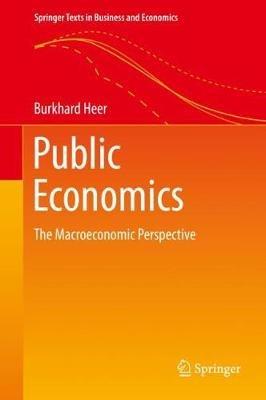 Public Economics - Burkhard Heer - Libro Springer Nature Switzerland AG, Springer Texts in Business and Economics | Libraccio.it