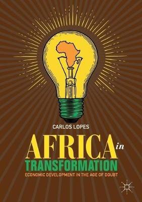 Africa in Transformation - Carlos Lopes - Libro Springer Nature Switzerland AG | Libraccio.it