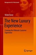 The New Luxury Experience - Wided Batat - Libro Springer Nature Switzerland AG, Management for Professionals | Libraccio.it