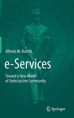 e-Services - Alfredo M. Ronchi - Libro Springer Nature Switzerland AG | Libraccio.it