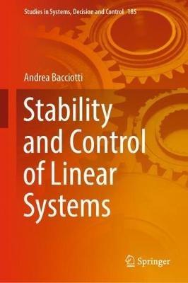 Stability and Control of Linear Systems - Andrea Bacciotti - Libro Springer Nature Switzerland AG, Studies in Systems, Decision and Control | Libraccio.it
