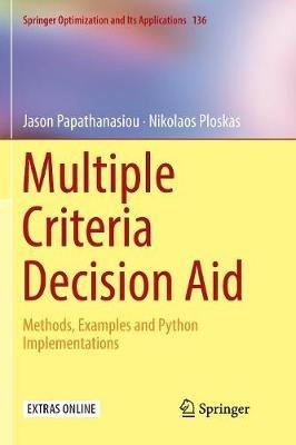 Multiple Criteria Decision Aid - Jason Papathanasiou, Nikolaos Ploskas - Libro Springer Nature Switzerland AG, Springer Optimization and Its Applications | Libraccio.it