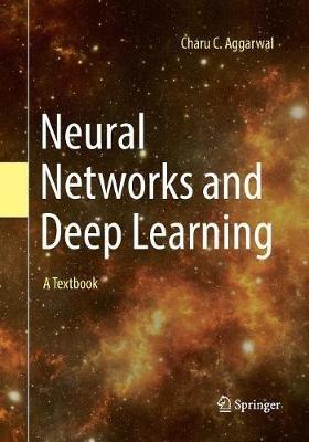 Neural Networks and Deep Learning - Charu C. Aggarwal - Libro Springer Nature Switzerland AG | Libraccio.it