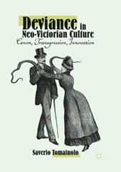 Deviance in Neo-Victorian Culture