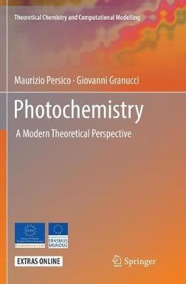 Photochemistry - Maurizio Persico, Giovanni Granucci - Libro Springer Nature Switzerland AG, Theoretical Chemistry and Computational Modelling | Libraccio.it