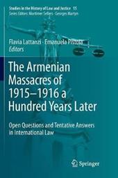 The Armenian Massacres of 1915–1916 a Hundred Years Later