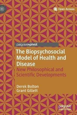 The Biopsychosocial Model of Health and Disease - Derek Bolton, Grant Gillett - Libro Springer Nature Switzerland AG | Libraccio.it