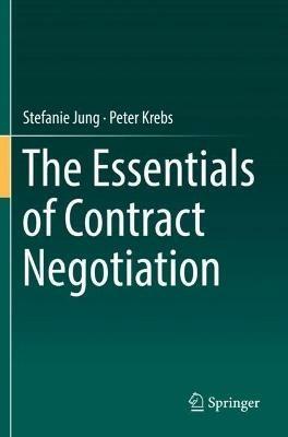 The Essentials of Contract Negotiation - Stefanie Jung, Peter Krebs - Libro Springer Nature Switzerland AG | Libraccio.it