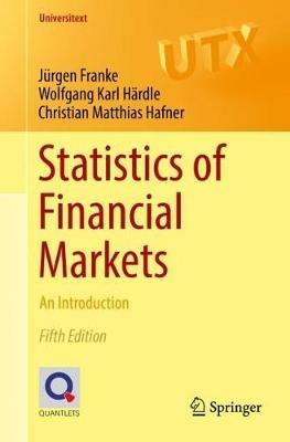 Statistics of Financial Markets - Jürgen Franke, Wolfgang Karl Härdle, Christian Matthias Hafner - Libro Springer Nature Switzerland AG, Universitext | Libraccio.it