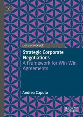 Strategic Corporate Negotiations - Andrea Caputo - Libro Springer Nature Switzerland AG | Libraccio.it