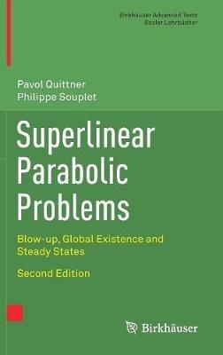 Superlinear Parabolic Problems - Prof. Dr. Pavol Quittner, Prof. Dr. Philippe Souplet - Libro Springer Nature Switzerland AG, Birkhäuser Advanced Texts Basler Lehrbücher | Libraccio.it
