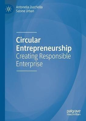 Circular Entrepreneurship - Antonella Zucchella, Sabine Urban - Libro Springer Nature Switzerland AG | Libraccio.it