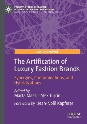 The Artification of Luxury Fashion Brands  - Libro Springer Nature Switzerland AG, Palgrave Studies in Practice: Global Fashion Brand Management | Libraccio.it
