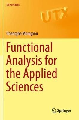 Functional Analysis for the Applied Sciences - Gheorghe Morosanu - Libro Springer Nature Switzerland AG, Universitext | Libraccio.it