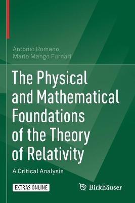 The Physical and Mathematical Foundations of the Theory of Relativity - Antonio Romano, Mario Mango Furnari - Libro Springer Nature Switzerland AG | Libraccio.it