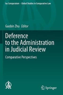 Deference to the Administration in Judicial Review  - Libro Springer Nature Switzerland AG, Ius Comparatum - Global Studies in Comparative Law | Libraccio.it