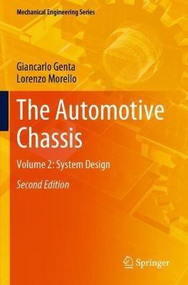 The Automotive Chassis - Giancarlo Genta, Lorenzo Morello - Libro Springer Nature Switzerland AG, Mechanical Engineering Series | Libraccio.it
