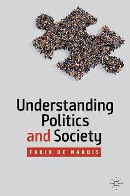 Understanding Politics and Society - Fabio de Nardis - Libro Springer Nature Switzerland AG | Libraccio.it