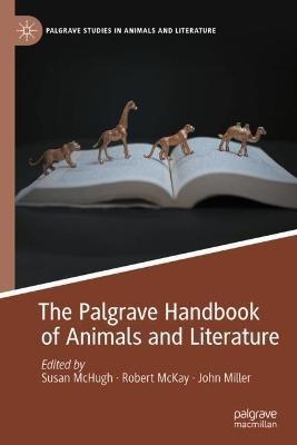 The Palgrave Handbook of Animals and Literature  - Libro Springer Nature Switzerland AG, Palgrave Studies in Animals and Literature | Libraccio.it