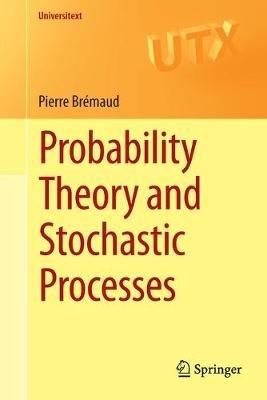 Probability Theory and Stochastic Processes - Pierre Brémaud - Libro Springer Nature Switzerland AG, Universitext | Libraccio.it