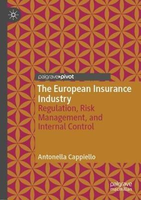 The European Insurance Industry - Antonella Cappiello - Libro Springer Nature Switzerland AG | Libraccio.it