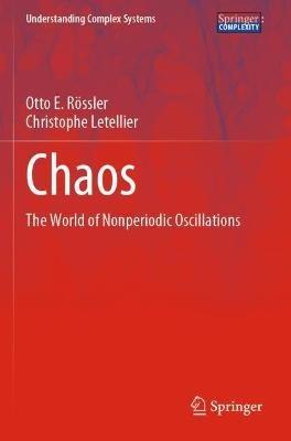 Chaos - Otto E. Rössler, Christophe Letellier - Libro Springer Nature Switzerland AG, Understanding Complex Systems | Libraccio.it