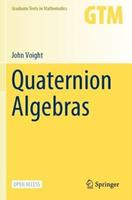 Quaternion Algebras - John Voight - Libro Springer Nature Switzerland AG, Graduate Texts in Mathematics | Libraccio.it