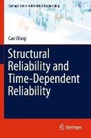 Structural Reliability and Time-Dependent Reliability - Cao Wang - Libro Springer Nature Switzerland AG, Springer Series in Reliability Engineering | Libraccio.it
