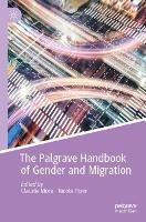 The Palgrave Handbook of Gender and Migration  - Libro Springer Nature Switzerland AG | Libraccio.it