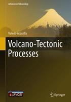 Volcano-Tectonic Processes - Valerio Acocella - Libro Springer Nature Switzerland AG, Advances in Volcanology | Libraccio.it