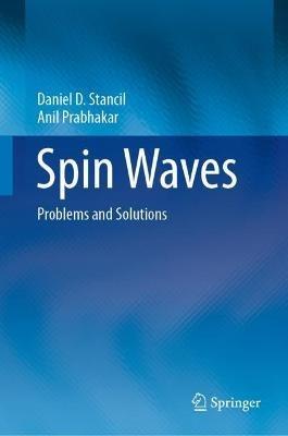 Spin Waves - Daniel D. Stancil, Anil Prabhakar - Libro Springer Nature Switzerland AG | Libraccio.it