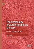 The Psychology of Autobiographical Memory - Igor Sotgiu - Libro Springer Nature Switzerland AG | Libraccio.it