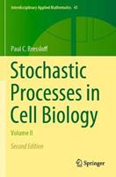 Stochastic Processes in Cell Biology - Paul C. Bressloff - Libro Springer Nature Switzerland AG, Interdisciplinary Applied Mathematics | Libraccio.it