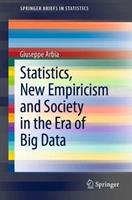 Statistics, New Empiricism and Society in the Era of Big Data - Giuseppe Arbia - Libro Springer Nature Switzerland AG, SpringerBriefs in Statistics | Libraccio.it
