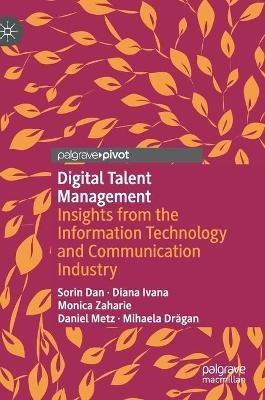 Digital Talent Management - Sorin Dan, Diana Ivana, Monica Zaharie - Libro Springer Nature Switzerland AG | Libraccio.it