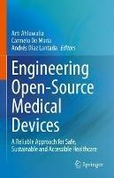 Engineering Open-Source Medical Devices  - Libro Springer Nature Switzerland AG | Libraccio.it