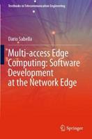 Multi-access Edge Computing: Software Development at the Network Edge - Dario Sabella - Libro Springer Nature Switzerland AG, Textbooks in Telecommunication Engineering | Libraccio.it