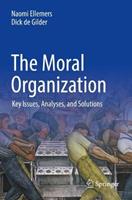 The Moral Organization - Naomi Ellemers, Dick de Gilder - Libro Springer Nature Switzerland AG | Libraccio.it