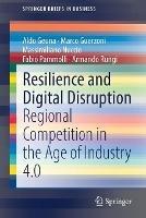 Resilience and Digital Disruption - Aldo Geuna, Marco Guerzoni, Massimiliano Nuccio - Libro Springer Nature Switzerland AG, SpringerBriefs in Business | Libraccio.it