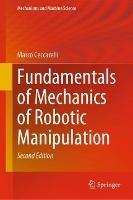 Fundamentals of Mechanics of Robotic Manipulation - Marco Ceccarelli - Libro Springer Nature Switzerland AG, Mechanisms and Machine Science | Libraccio.it
