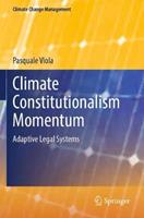 Climate Constitutionalism Momentum - Pasquale Viola - Libro Springer Nature Switzerland AG, Climate Change Management | Libraccio.it