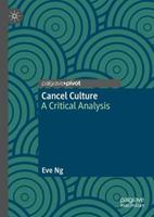 Cancel Culture - Eve Ng - Libro Springer Nature Switzerland AG | Libraccio.it
