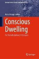 Conscious Dwelling  - Libro Springer Nature Switzerland AG, Springer Series in Design and Innovation | Libraccio.it