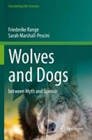 Wolves and Dogs - Friederike Range, Sarah Marshall-Pescini - Libro Springer Nature Switzerland AG, Fascinating Life Sciences | Libraccio.it