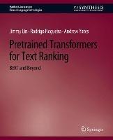Pretrained Transformers for Text Ranking