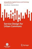 Service Design for Urban Commons - Anna Meroni, Daniela Selloni - Libro Springer International Publishing AG, SpringerBriefs in Applied Sciences and Technology | Libraccio.it