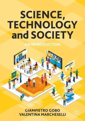 Science, Technology and Society - Giampietro Gobo, Valentina Marcheselli - Libro Springer International Publishing AG | Libraccio.it